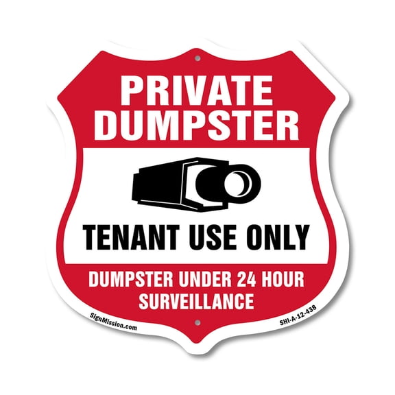 Private Dumpster Shield Sign Tenant Use Only Dumpster Under 24 Hour Surveillance 12 inch X 12 inch Shield-Shaped Rust-Free Aluminum Metal Sign Weather Resistant Made in the USA