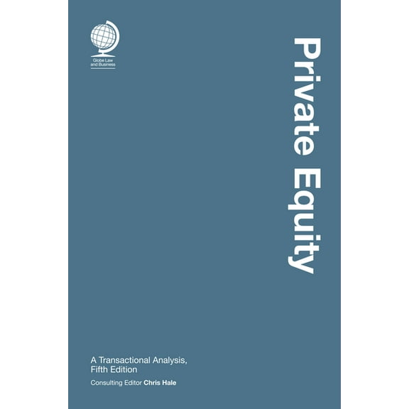 Private Equity: A Transactional Analysis, Fifth Edition, (Hardcover)