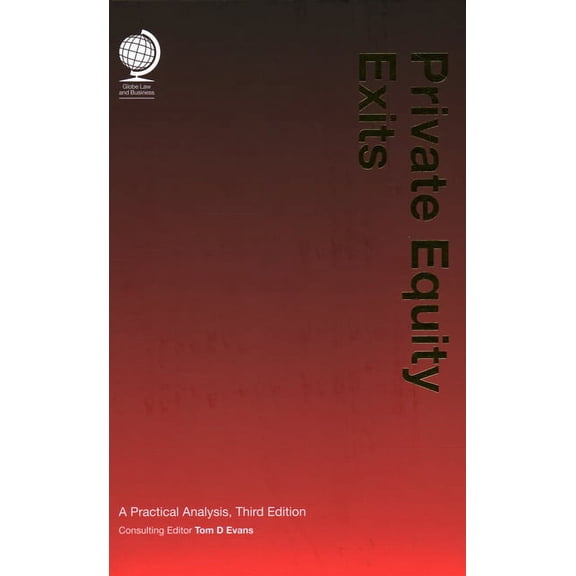 Private Equity Exits: A Practical Analysis : A Practical Analysis (Edition 3) (Hardcover)