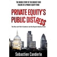 thumbnail image 1 of Private Equity's Public Distress: The Rise and Fall of Candover and the Buyout Industry Crash, (Paperback), 1 of 1