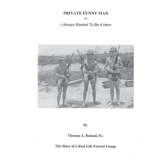 Private Funny Man: Or I Always Wanted To Be A Hero (Paperback) by Sr Thomas a Boland