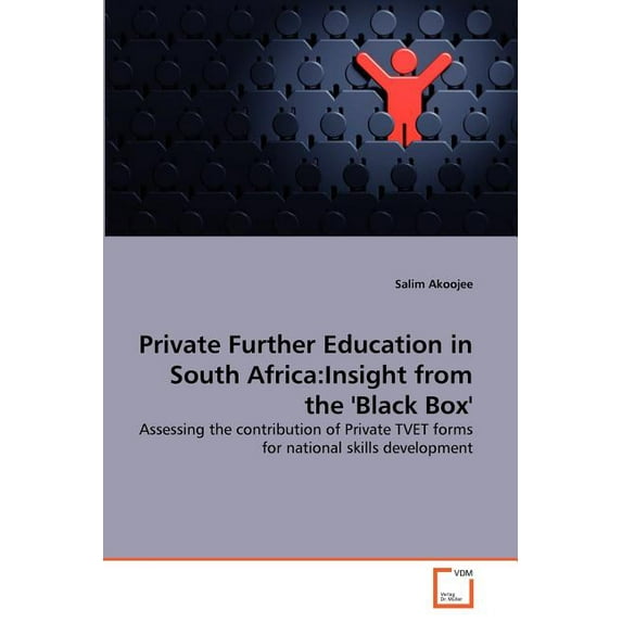 Private Further Education in South Africa: Insight from the 'Black Box' (Paperback)