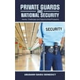 thumbnail image 1 of Private Guards and National Security: -Issues, Challenges and Opportunities/Prospects, (Hardcover), 1 of 1