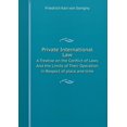 thumbnail image 1 of Private International Law A Treatise on the Conflict of Laws And the Limits of Their Operation in Respect of place and time (Paperback), 1 of 1