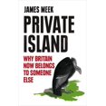 thumbnail image 1 of Private Island : Why Britain Now Belongs to Someone Else (Paperback), 1 of 1