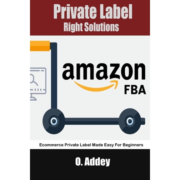 Private Label Right Solutions : Ecommerce Private Label Made Easy For Beginners (Paperback)