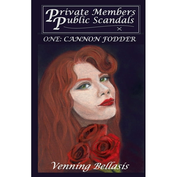 Private Members, Public Scandals One: Cannon Fodder, Book 1, (Paperback)