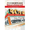 thumbnail image 1 of Private Mortgage Investment: Your Path to Creating Passive Income and Building Wealth  Paperback  Ralph Abbott, 1 of 1