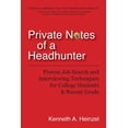 thumbnail image 1 of Private Notes of a Headhunter: Proven Job Search and Interviewing Techniques for College Students and Recent Grads Paperback, 1 of 1