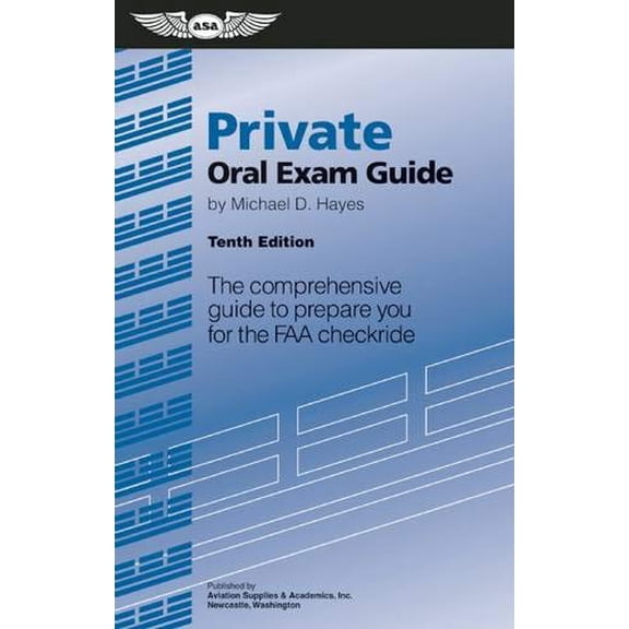 Pre-Owned Private Oral Exam Guide: The Comprehensive Guide to Prepare You for the FAA Checkride (Oral Exam Guide series) (Paperback) 1560279494 9781560279495