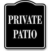 Private Patio BLACK Aluminum Composite Sign, 8.5"x10"