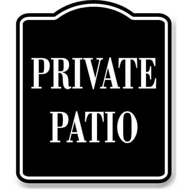 Private Patio BLACK Aluminum Composite Sign, 8.5"x10"
