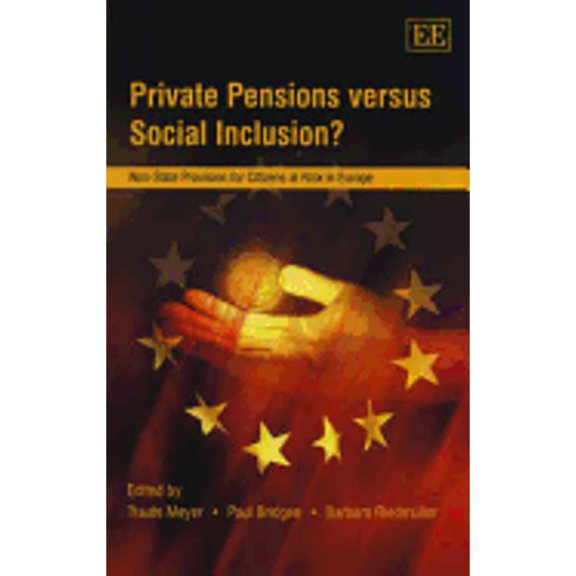 Pre-Owned Private Pensions Versus Social Inclusion?: Non-State Provision for Citizens at Risk in (Hardcover 9781847203533) by Traute Meyer, Paul Bridgen, Barbara Riedmuller
