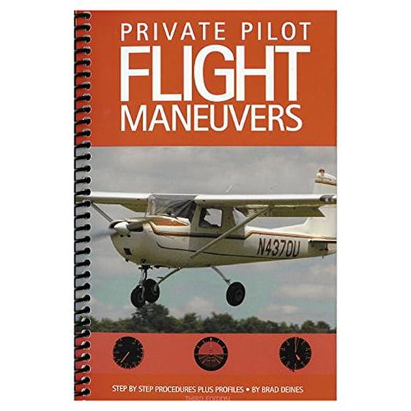 Pre-Owned Private Pilot Flight Maneuvers: Step by Step Procedures Plus Profiles Paperback