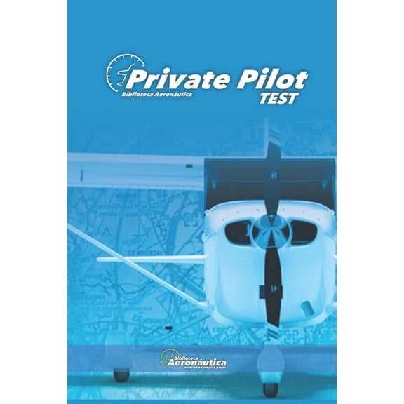 Private Pilot Test. Pilot handbook. Private pilot license. PPL: Private pilot test book for aviators, (Paperback)