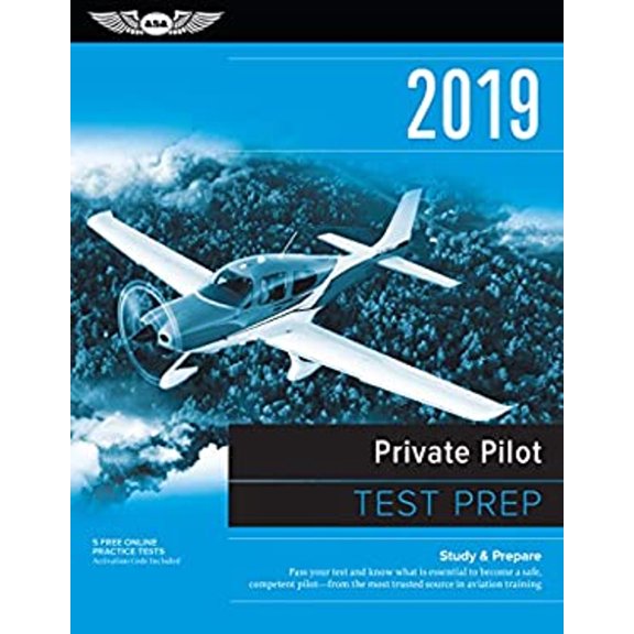 Pre-Owned Private Pilot Test Prep 2019: Study & Prepare: Pass Your Test and Know What Is Essential to Become a Safe, Competent Pilot from the Most Trusted Sou (Paperback) 1619546507 9781619546509