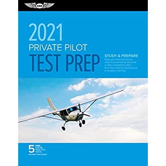 Pre-Owned Private Pilot Test Prep 2021: Study & Prepare: Pass Your Test and Know What Is Essential to Become a Safe, Competent Pilot from the Most Trusted Sou (Paperback) 1619549654 9781619549654