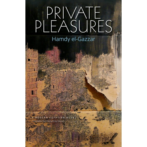 Private Pleasures: An Egyptian Novel, (Paperback)