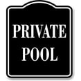 thumbnail image 1 of Private Pool BLACK Aluminum Composite Sign, 15"x18", 1 of 5