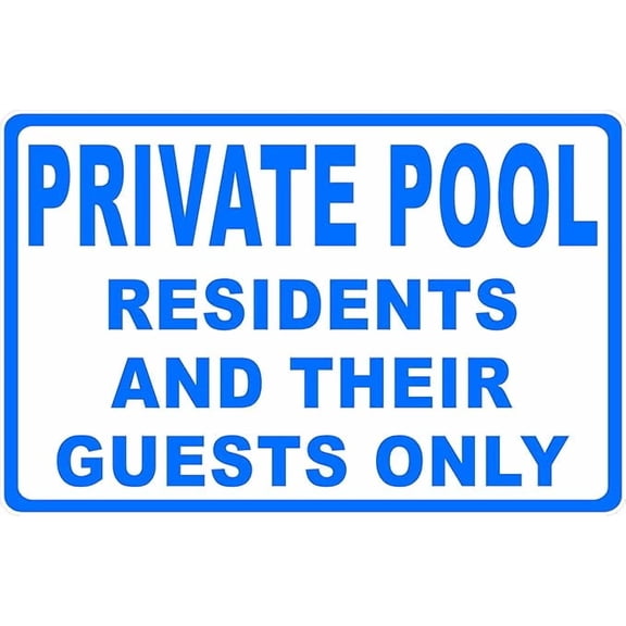 Private Pool Residents And Their Guests Only Metal Tin Sign for Outdoor & Indoor 12" x 8"
