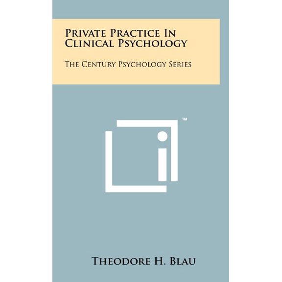 Private Practice In Clinical Psychology : The Century Psychology Series