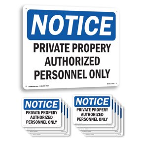 Private Property Authorized Personnel Only OSHA Notice Aluminum Sign 14 Inch x 10 Inch - 10 Pack