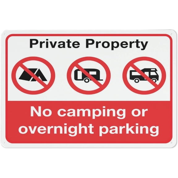 Private Property No Camping Or Overnight Parking Sign 12X8 Metal Signs Aluminum Sign Pre-Drilled Holes For Easy Mounting Indoor Or Outdoor Use For Fence Door Or Gate
