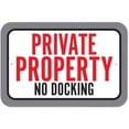 thumbnail image 1 of Private Property No Docking Sign, 1 of 1