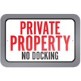 thumbnail image 1 of Private Property No Docking Sign, 1 of 1