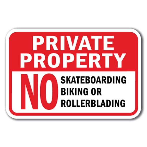Private Property No Skateboarding Biking Or Rollerblading Sign 12" x 18" Heavy Gauge Aluminum Signs