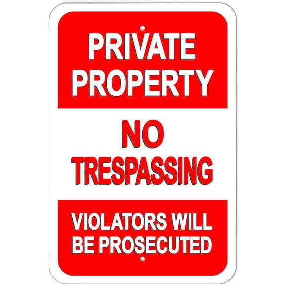 Private Property No Trespassing Violaters Will Be Prosecuted Sign ...