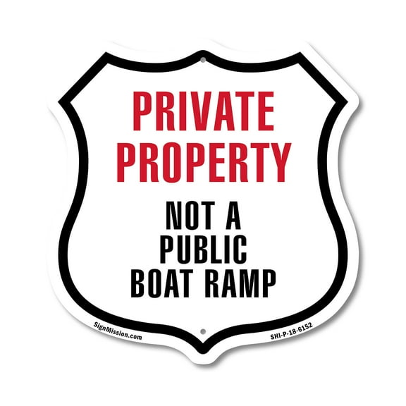 Private Property Not A Public Boat Ramp 6 inch X 6 inch Shield Shaped Commercial Grade Plastic Sign Weather Resistant Made in the USA