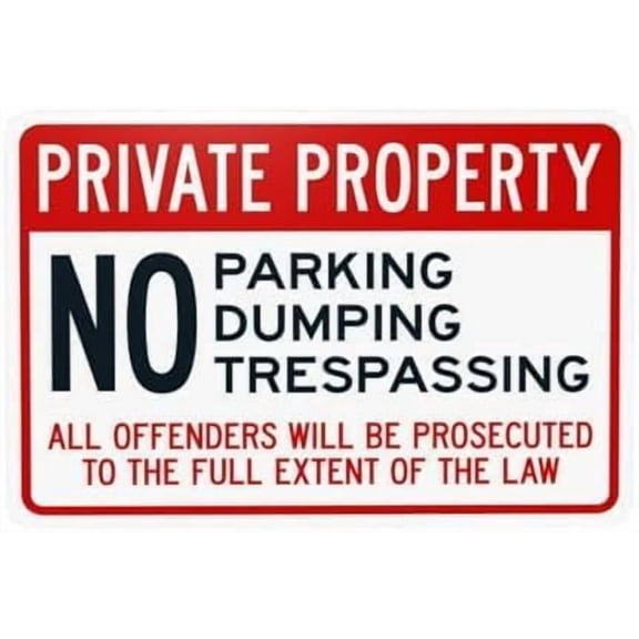 Private Property No Parking Dumping Trespassing Violators Prosecuted Sign, Prohibition Security Plaque for Business Wall, Property Protection Sign, 8x12 Inch