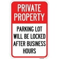 thumbnail image 1 of SignMission A-1218-23249 12 x 18 in. Aluminum Sign - Private Property Parking Lot Will Be Locked After Business Hours, 1 of 4
