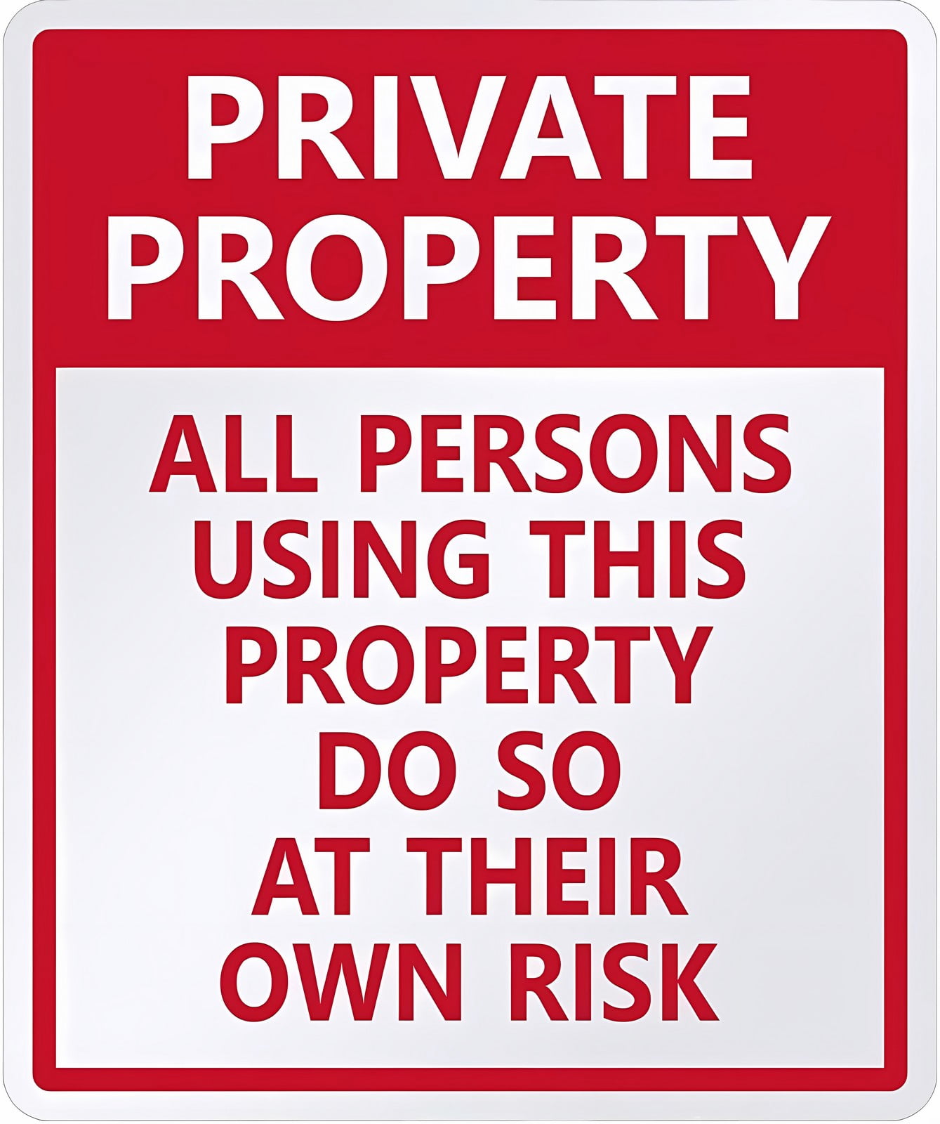 Own Property Warning Private Property - All Persons Using This Property Do So at Their Own ...