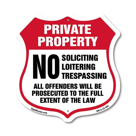 Private Property No Soliciting Loitering Trespassing All Offenders Will Be Prosecuted To The Full Extent Of The Law 12 inch X 12 inch Shield-Shaped Rust-Free Aluminum Metal Sign