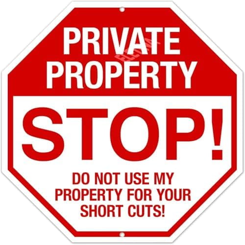 Private Property Stop Do Not Use My Property For Your Short Cuts Metal Tin Sign for Home Outdoor Yard 12 x 12 Inch Octagon Shaped Aluminum Signs,Weather/Fade Resistant