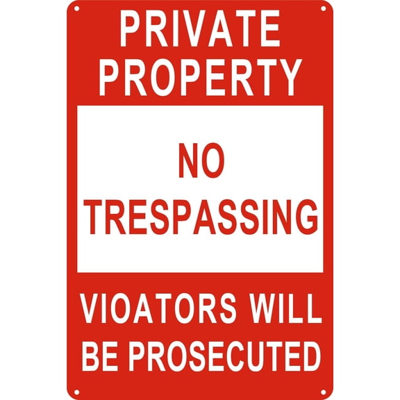 Private Property No Trespassing Sign, Violators Will Be Prosecuted, 12 x 8 Engineer Grade Reflective Sheeting Rust Free Aluminum, Waterproof, Weather Resistant, Durable Ink, Easy to Mount