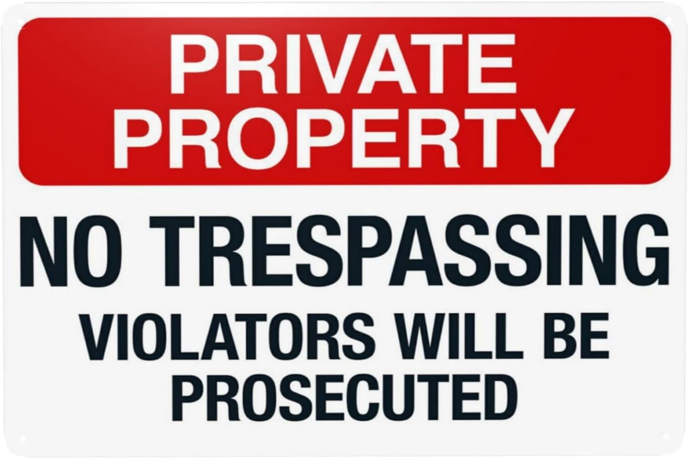 Private Property No Trespassing Violators Will Be Prosecuted Warning ...