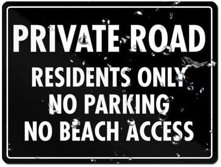 Private Road Residents Only No Parking No Beach Access Door Sign ...