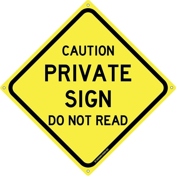 Private Sign Do Not Read 12" x 12" Funny Tin Road Sign Sarcastic Rude Humor Plaque Home Decor