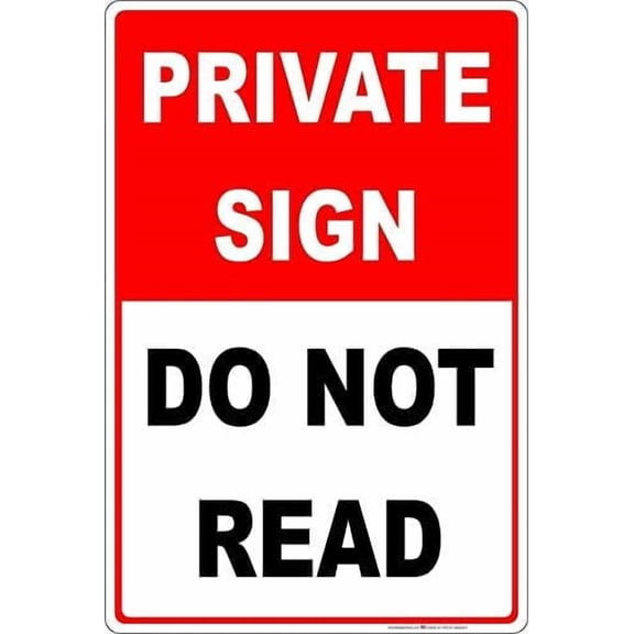 Private Sign Do Not Read Funny Sign Tin Metal Sign 12"x8"