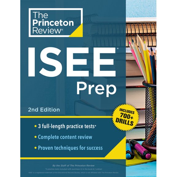Private Test Preparation Princeton Review ISEE Prep, 2nd Edition: 3 Practice Tests + Review & Techniques + Drills, (Paperback)