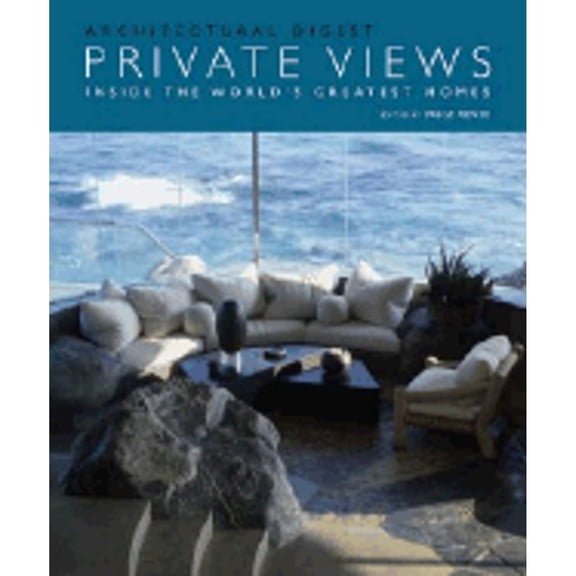 Pre-Owned Architectural Digest Private Views: Inside the World's Greatest Homes (Hardcover) 0810993759 9780810993754