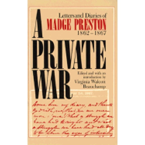 Pre-Owned Private War: Letters & Diaries: Letters & Diaries (Paperback) 0813517281 9780813517285