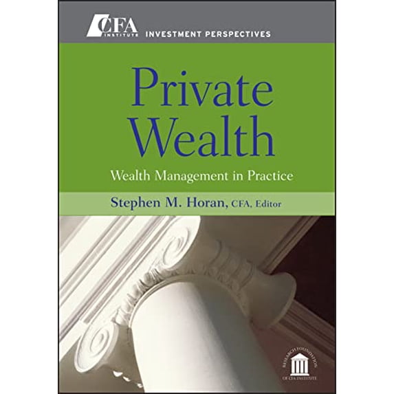 Pre-Owned Private Wealth: Wealth Management In Practice: 1 (CFA Institute Investment Perspectives) Hardcover