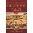 thumbnail image 1 of Private and Royal Life in the Ottoman Palace (Paperback), 1 of 1
