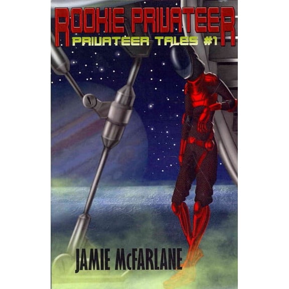 Privateer Tales: Rookie Privateer (Paperback)