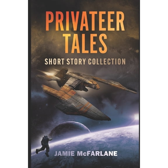 Privateer Tales Short Story Collection, (Paperback)