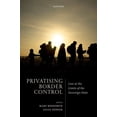 thumbnail image 1 of Privatising Border Control: Law at the Limits of the Sovereign State, (Hardcover), 1 of 1